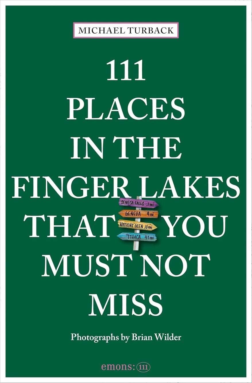 111 Places in the Finger Lakes That You Must Not Miss Paperback